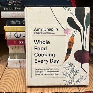 “Whole Food Cooking Every Day” by Amy Chaplin